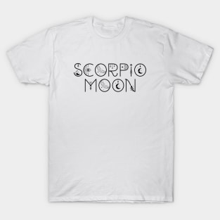 Scorpio moon sign celestial typography T-Shirt